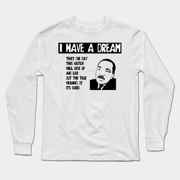 I Have a Dream Long Sleeve T-Shirt by Spacamaca